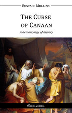 The Curse of Canaan: A demonology of History by Eustace Mullins: New picture