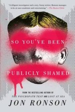 So You've Been Publicly Shamed - Paperback By Ronson, Jon - VERY GOOD picture