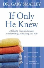 If Only He Knew : Understand Your Wife by Gary Smalley (2012, Trade Paperback) picture