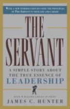 Servant : A Simple Story about the True Essence of Leadership by James C. Hunter picture