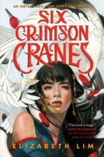 Six Crimson Cranes - Paperback By Lim, Elizabeth - GOOD picture