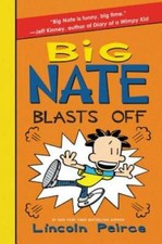 Big Nate Blasts Off - Hardcover By Peirce, Lincoln - GOOD picture