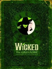 Wicked: The Grimmerie, a Behind-the-Scenes Look at the Hit Broadway  - GOOD picture