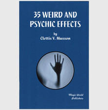 35 Weird and Psychic Effects by Clettis V. Musson picture