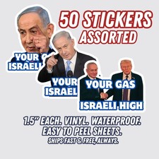 Your Gas Israeli High Stickers Bibi Trump 50pc Mixed Political Vinyl Decals 1.5