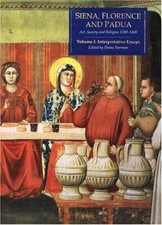 Siena, Florence, and Padua: Art, Society, and Religion 1280-1400 picture