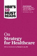 HBR's 10 Must Reads on Strategy for Healthcare (HBR's 10 Must Reads) - VERY GOOD picture