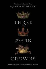 Three Dark Crowns - Hardcover By Blake, Kendare - GOOD picture