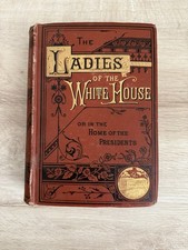 1881 Ladies of the White House Laura Holloway First Ladies Victorian Illustrated picture