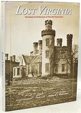Lost Virginia: Vanished Architecture of the Old Dominion picture