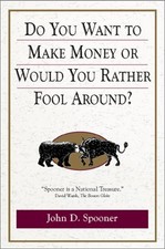 Do You Want to Make Money or Would You Rather Fool Around? picture