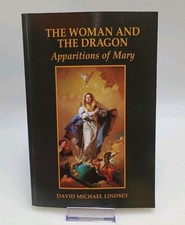 The Woman and the Dragon Apparitions of Mary By David Michael Lindsey Paperback picture