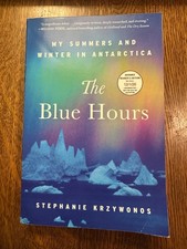 ARC The Blue Hours by Stephanie Krzywonos 2026 PB PROOF ANTARCTICA TRAVEL picture