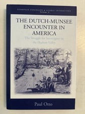 The Dutch-Munsee Encounter In America: The Struggle For Sovereignty In America picture