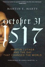 October 31, 1517: Martin Luther and the Day that Changed the World - Marty, ... picture