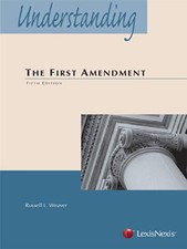UNDERSTANDING THE FIRST AMENDMENT (2014) By Russell L. Weaver **BRAND NEW** picture