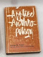 Applied Anthropology George M. Foster Hardcover unknown (not visible in image... picture