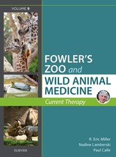 Miller - Fowler's Zoo and Wild Animal Medicine Current Therapy, Volume 9 picture