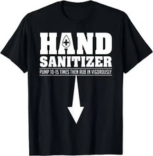 NEW LIMITED Hand San1tizer Funny Sarcastic Adult Humor Dirty Jokes S-5XL T-Shirt picture