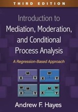 Introduction to Mediation, Moderation, and Conditional Process Analysis Hayes picture