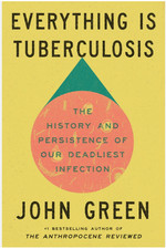 Everything Is Tuberculosis  by John Green New York Times Bestse... picture