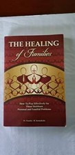 The Healing of Families: How To Pray Effectively for Those Stubborn  - VERY GOOD picture