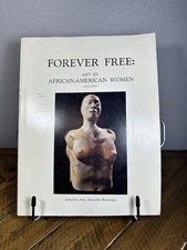 Forever Free Art By African American Women Signed By Driskell Bontemps Black Art picture