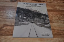 The Strangest Town in Alaska: The History of Whittier, Alaska & Portage Valley picture