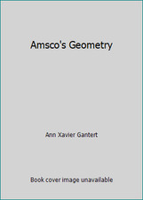 Amsco's Geometry by Ann Xavier Gantert picture