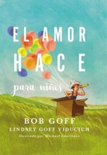 El amor hace para niños (Spanish Edition) picture