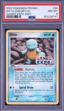 POKEMON 2007 PROMO | GAMES EXPO 2007DITTO [SQUIRTLE] 64 PSA 8 picture