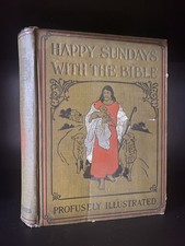 Happy Sundays with the Bible Illustrated 1908 Edited by Lindley Smith Jr. picture