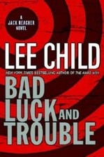 Bad Luck and Trouble (Jack Reacher, No. 11) - Hardcover By Child, Lee - GOOD picture