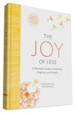 The Joy of Less: A Minimalist Guide to Declutter, Organize, and Simp - VERY GOOD picture