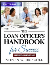 The Loan Officer's Handbook for Success: Updated for 2025 picture