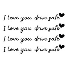 I Love You Drive Safe 0.67