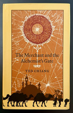 The Merchant and the Alchemists Gate Ted Chiang 1st Edition 1st Print 2007 HCDJ picture
