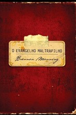 Brennan Manning O evangelho maltrapilho (Hardback) picture