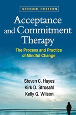 Acceptance and Commitment Therapy: The Process and Practice of Mindful Chang... picture