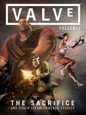 Valve Presents: The Sacrifice and Other Steam-Powered Stories Vol. 1 by Various picture