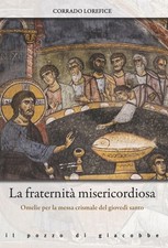 Corrado Lorefic La fraternità misericordiosa. Omelie per (Paperback) (UK IMPORT) picture