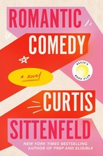 Romantic Comedy: Reese's Book Club:..., Curtis Sittenfe picture