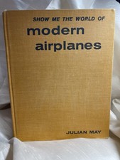 VINTAGE 1959 “Show Me the World of Modern Airplanes” Julian May HC First Edition picture
