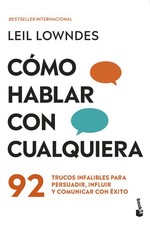 Como Hablar Con Cualquiera: 92 Trucos Infalibles Para Persuadir, Influ Paperback picture