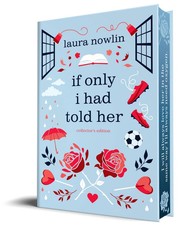 If Only I Had Told Her (Collector's Edition) by Laura Nowlin picture