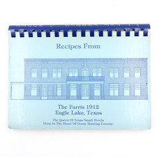 Recipes from the Farris 1912 Hotel Eagle Lake 1985 PB Plastic Spine 128 pgs VGUC picture