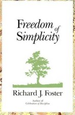 Freedom of Simplicity - Paperback By Foster, Richard J - GOOD picture