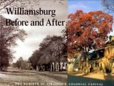 Williamsburg Before and After: The Rebirth of Virginias Colo - VERY GOOD picture