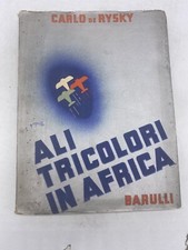 CARLO DE RYSLY - ALI TRICOLORI IN AFRICA - BARULLI ED. picture