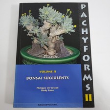 Pachyforms Volume II: Bonsai Succulents by Philippe de Vosjoli and Rudy Lime picture